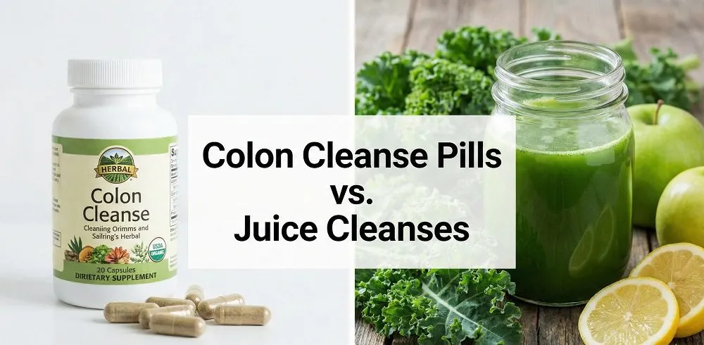 Colon Cleanse Pills vs. Juice Cleanses Which Method Actually Detoxes Your Body